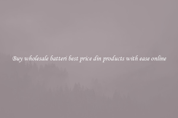 Buy wholesale batteri best price din products with ease online