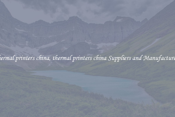 thermal printers china, thermal printers china Suppliers and Manufacturers