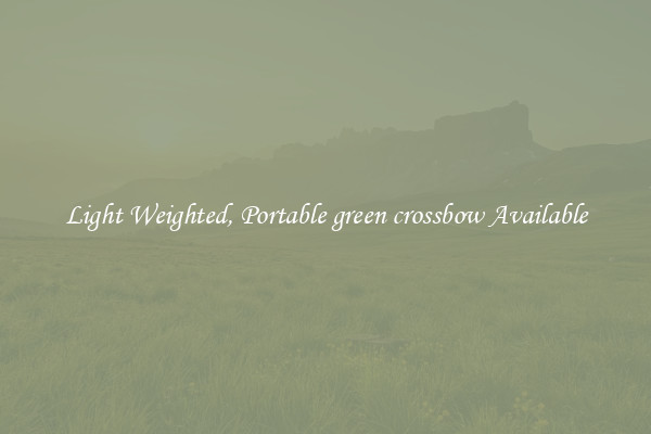 Light Weighted, Portable green crossbow Available
