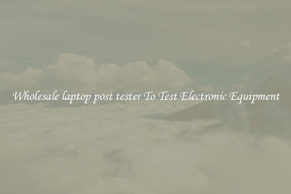 Wholesale laptop post tester To Test Electronic Equipment