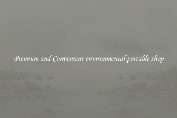 Premium and Convenient environmental portable shop