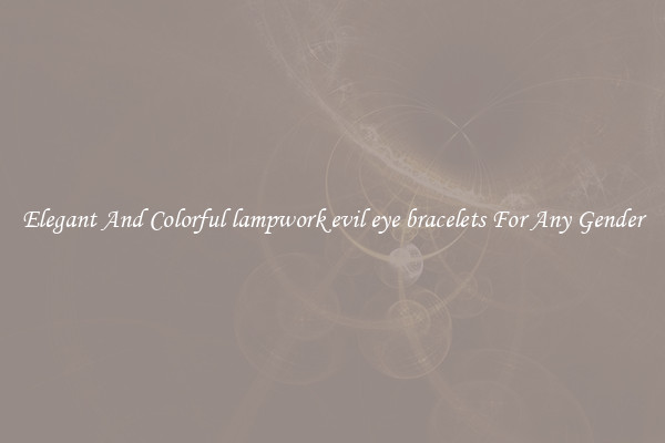 Elegant And Colorful lampwork evil eye bracelets For Any Gender
