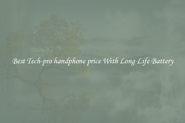 Best Tech-pro handphone price With Long-Life Battery
