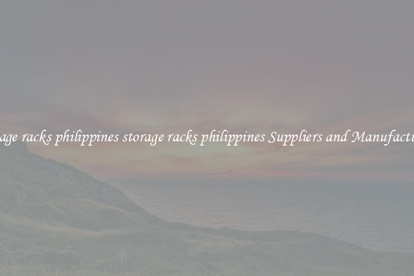 storage racks philippines storage racks philippines Suppliers and Manufacturers