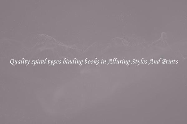 Quality spiral types binding books in Alluring Styles And Prints